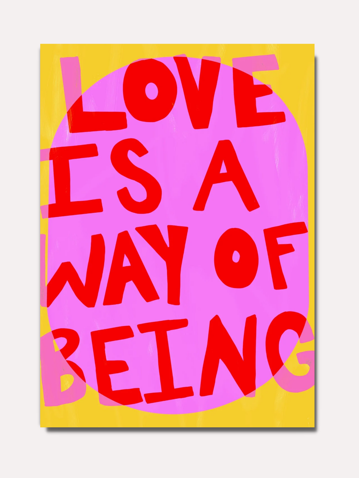 Love is a way of being