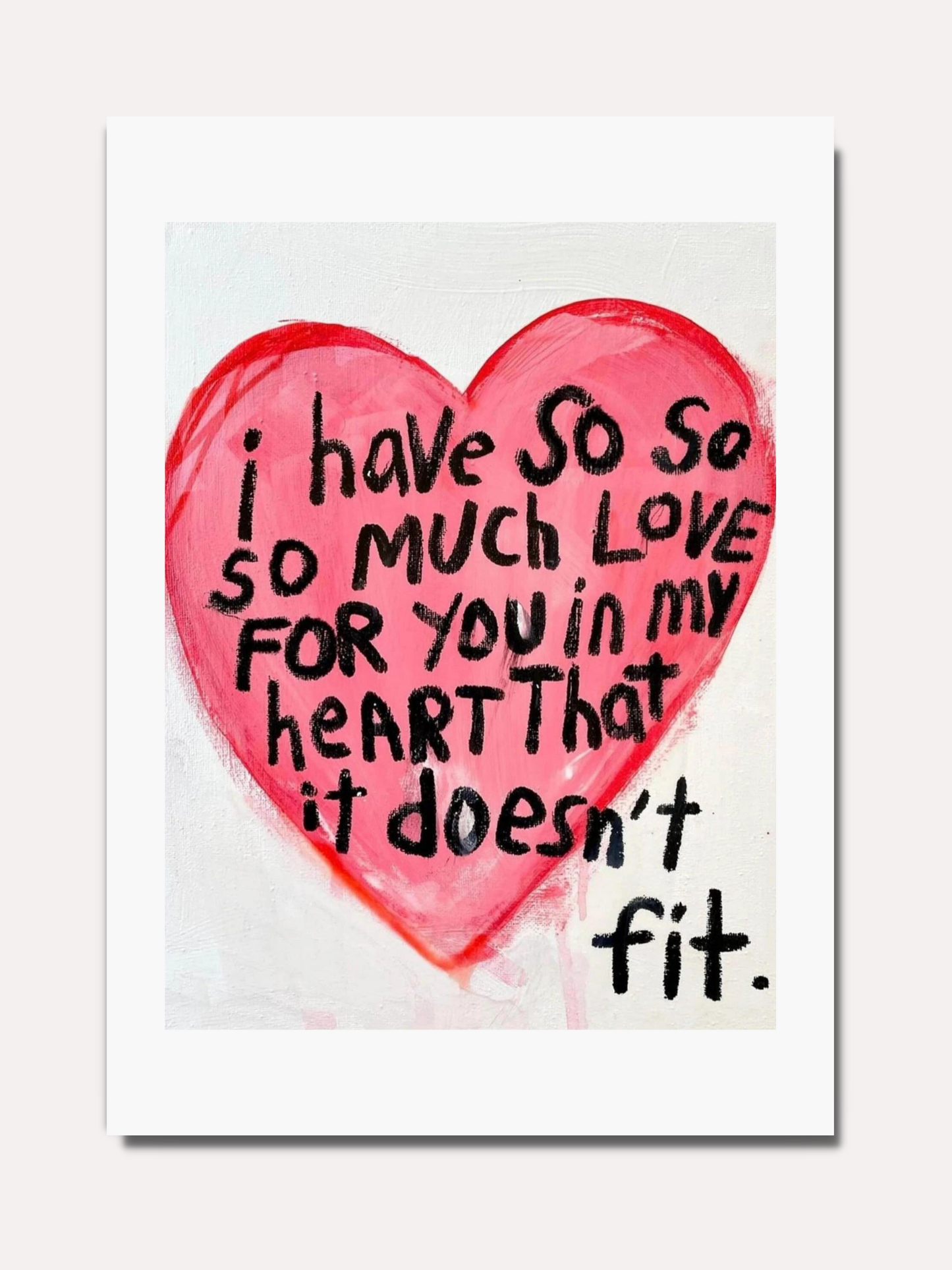 I have so much love for you