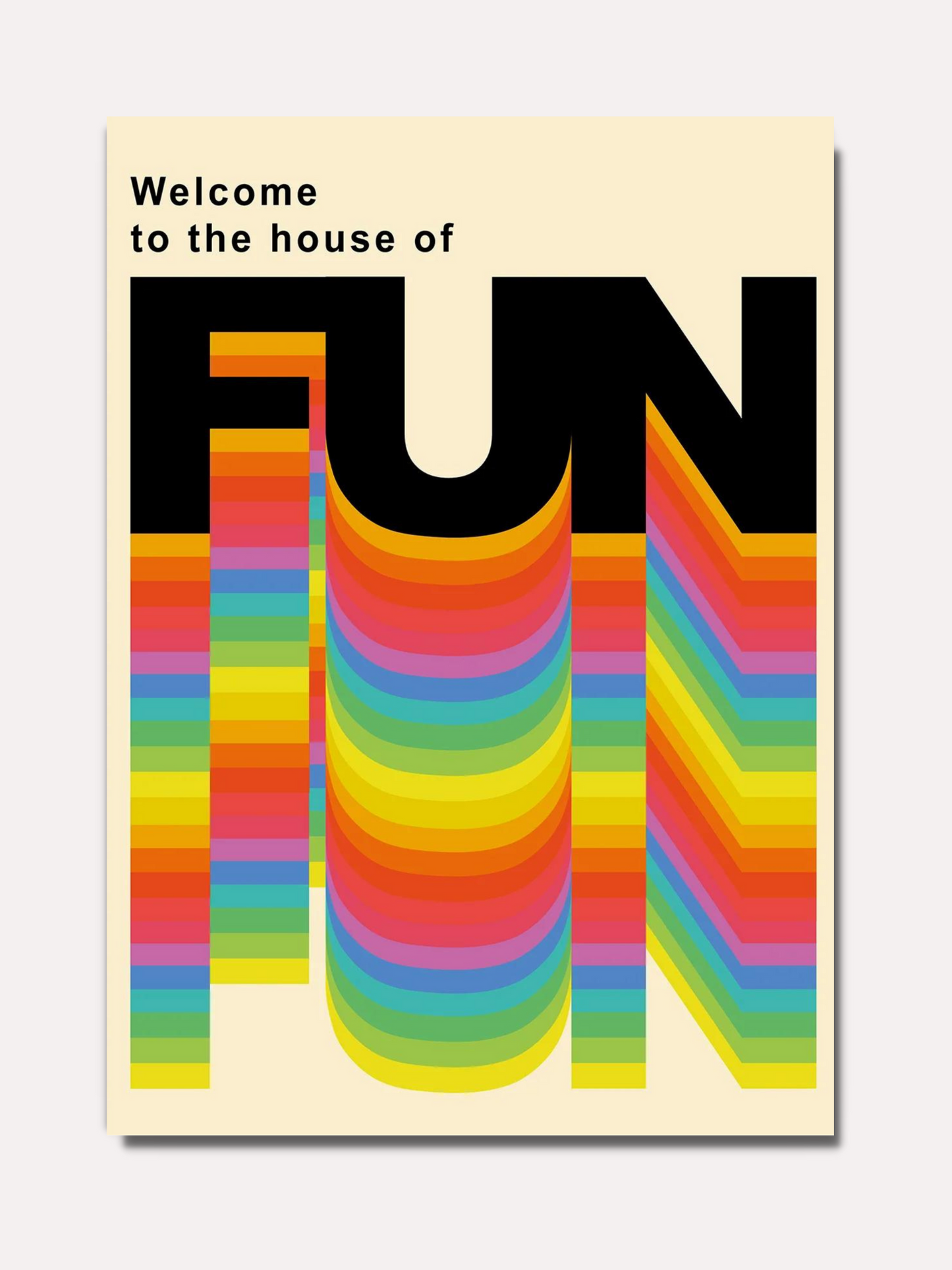 Welcome to the house of FUN